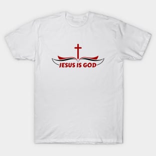 Jesus Is God | Christian T-Shirt